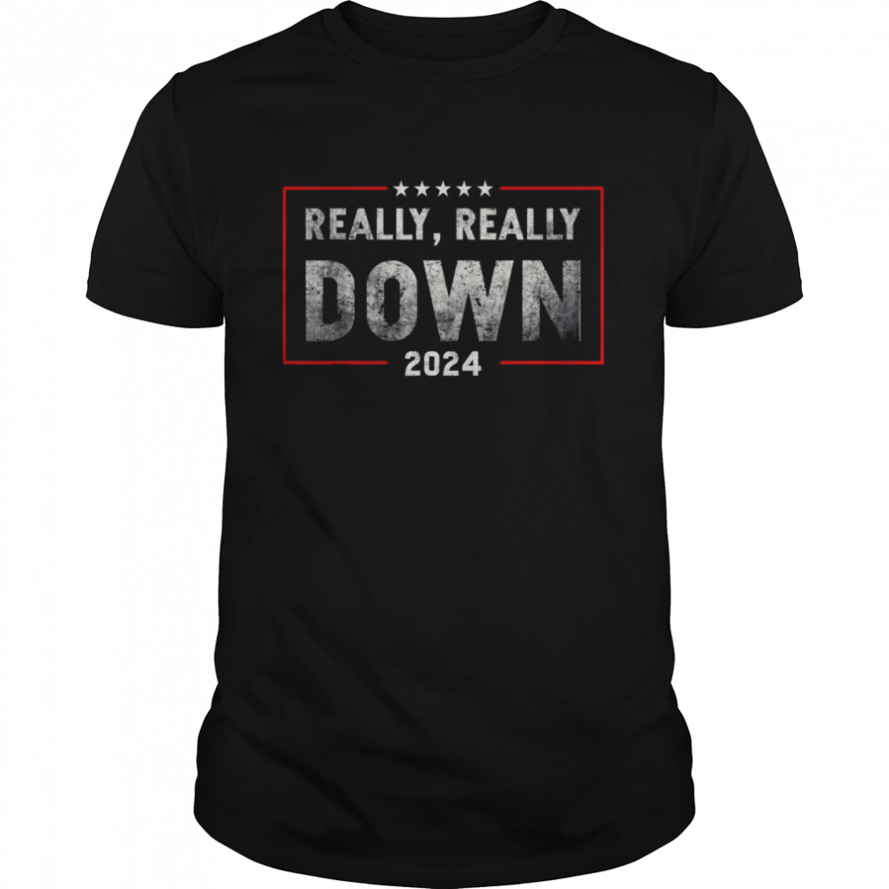 Really Really Down Joe Biden Shirt
