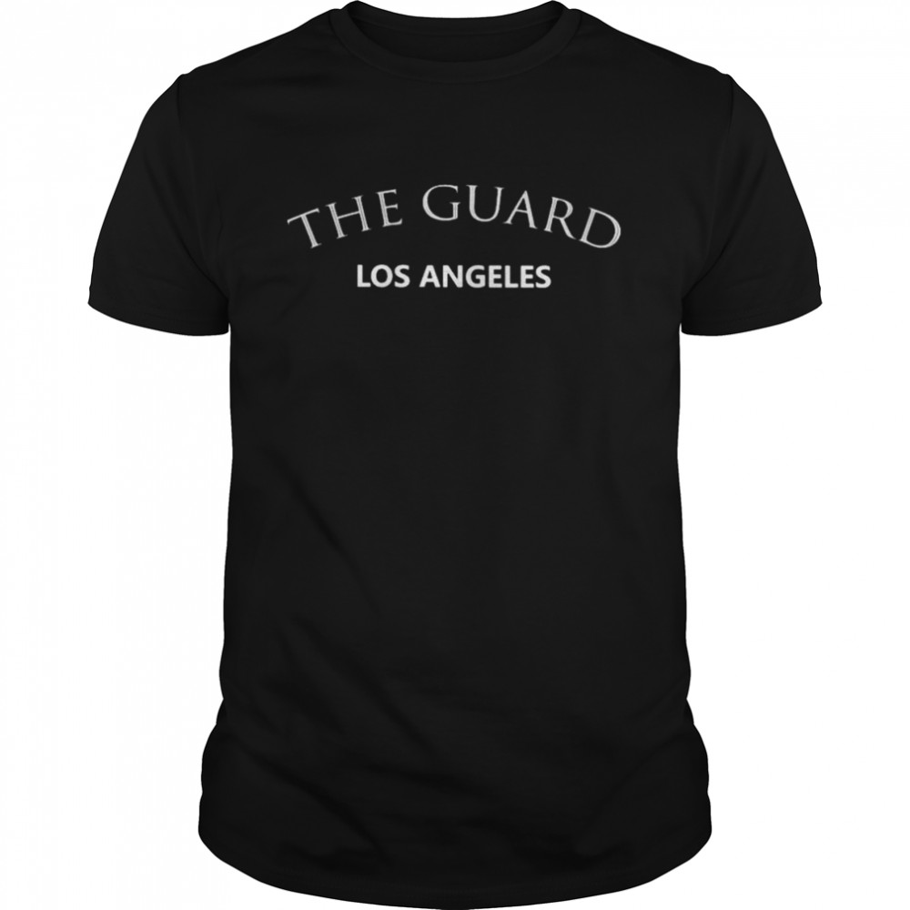 The Guard Los Angeles Shirt