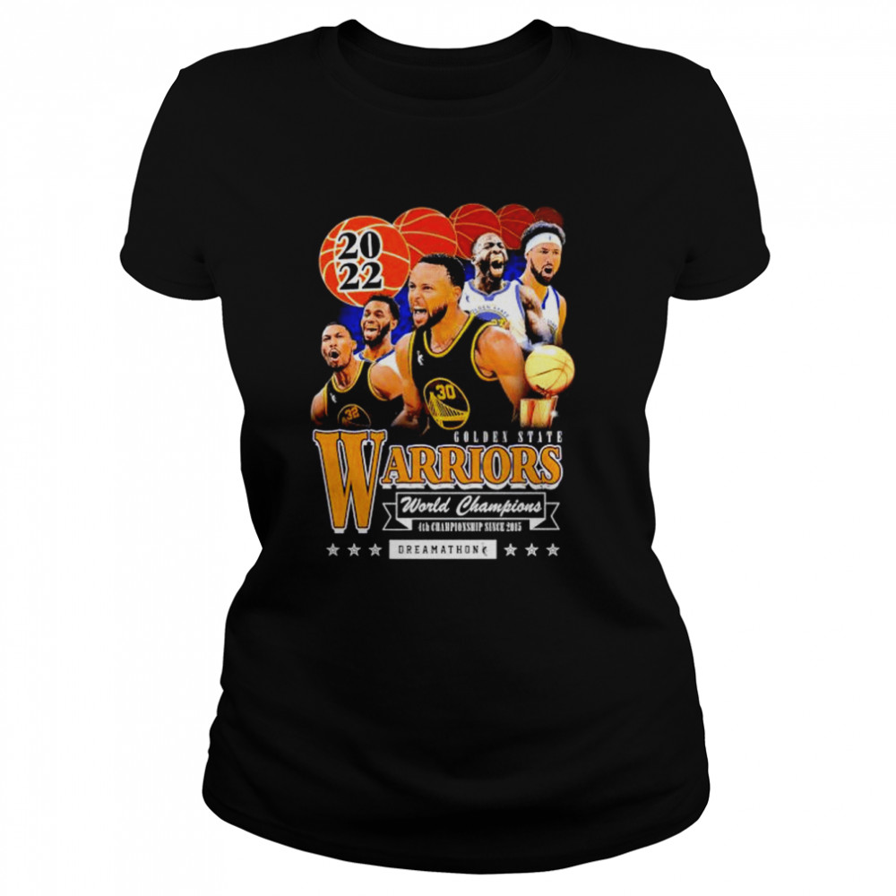 2022 Warriors World Champs Dreams shirt Classic Women's T-shirt