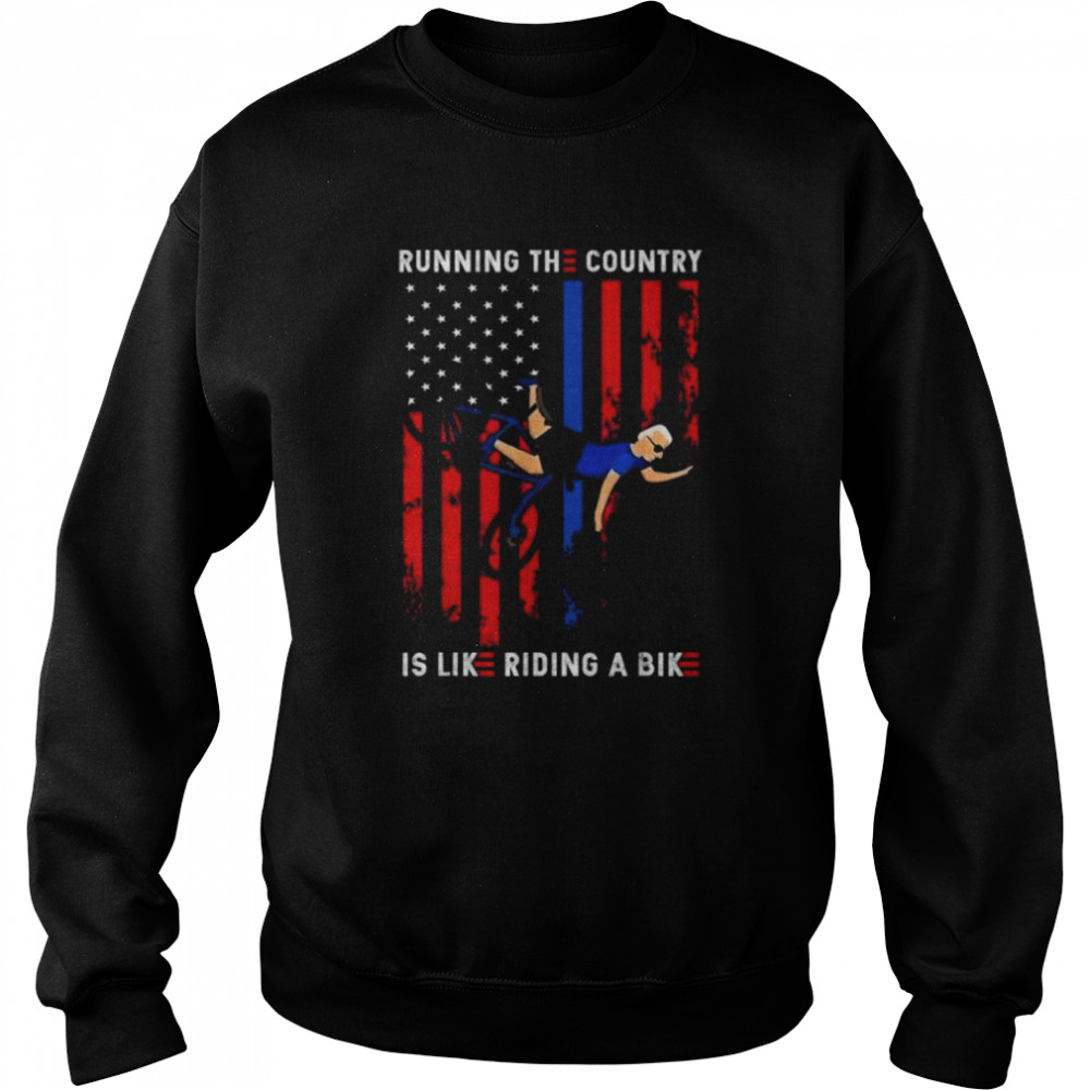 American flag biden running the country is like riding a bike shirt Unisex Sweatshirt