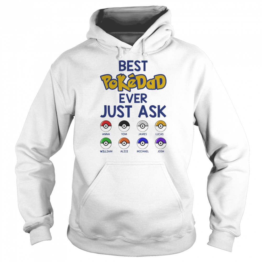 Best PokeDad Ever Just Ask Personalized Father’s Day  Unisex Hoodie