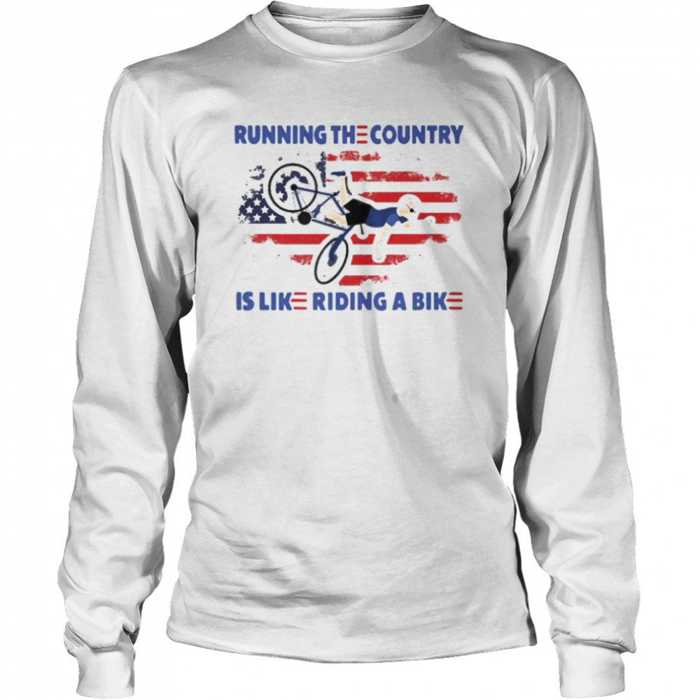 Biden Bike Bicycle Running the country is like riding a bike Premium T- Long Sleeved T-shirt