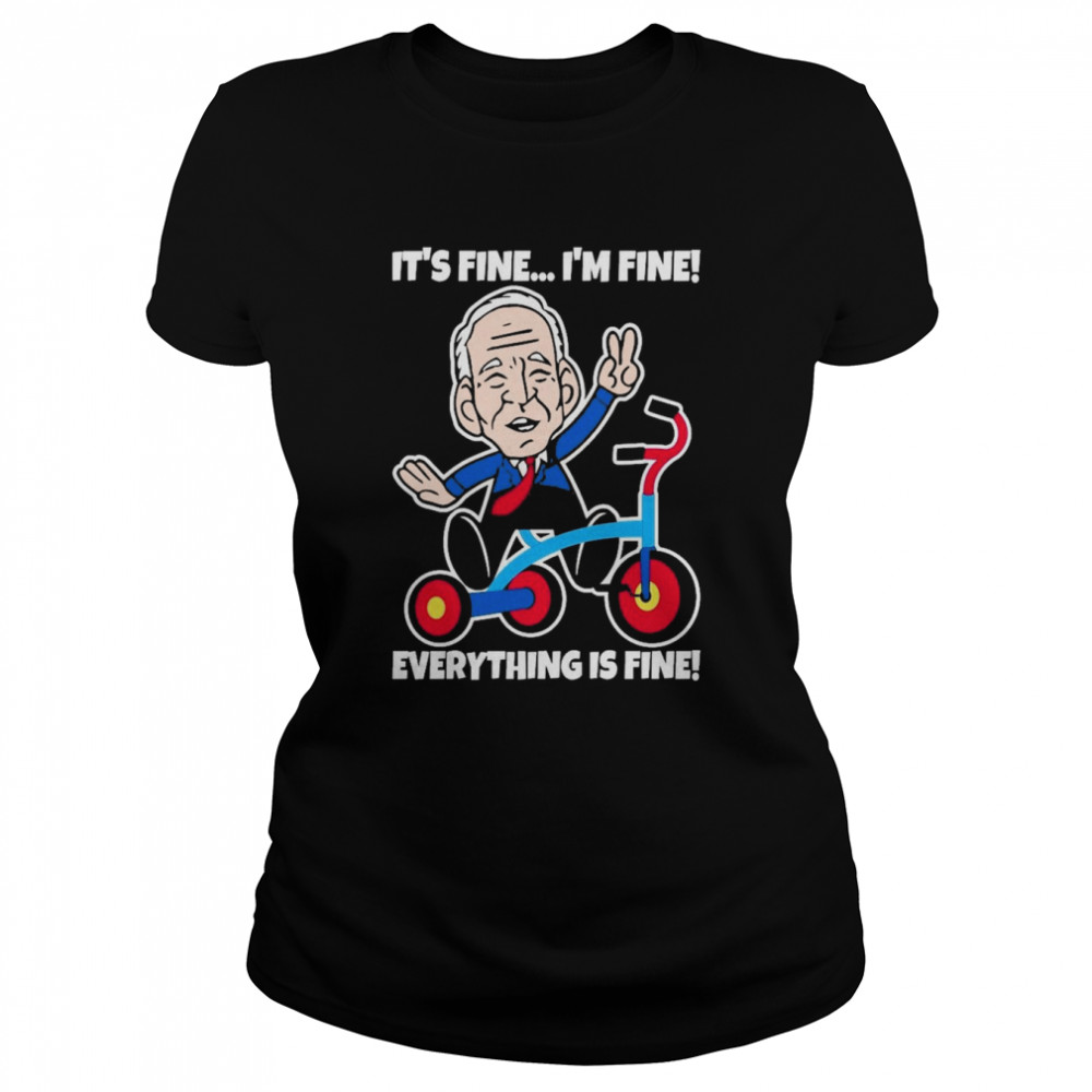 Biden Falls Off His Bike I’m Fine Everything Is Fine  Classic Women's T-shirt