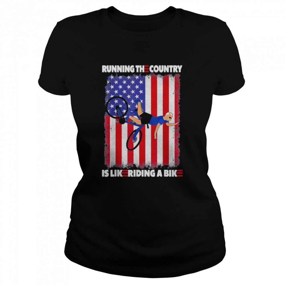 Biden Running The Country Is Like Riding A Bike America Flag  Classic Women's T-shirt