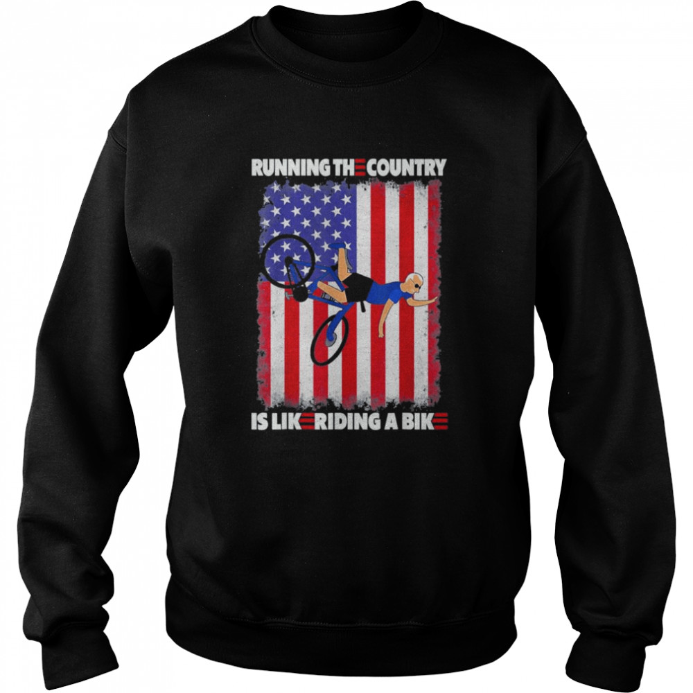 Biden Running The Country Is Like Riding A Bike America Flag  Unisex Sweatshirt
