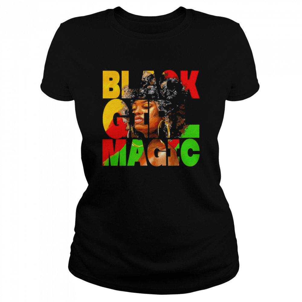 Black Girl Magic Shirt 1 Black Girl Magic Classic Women's T-shirt