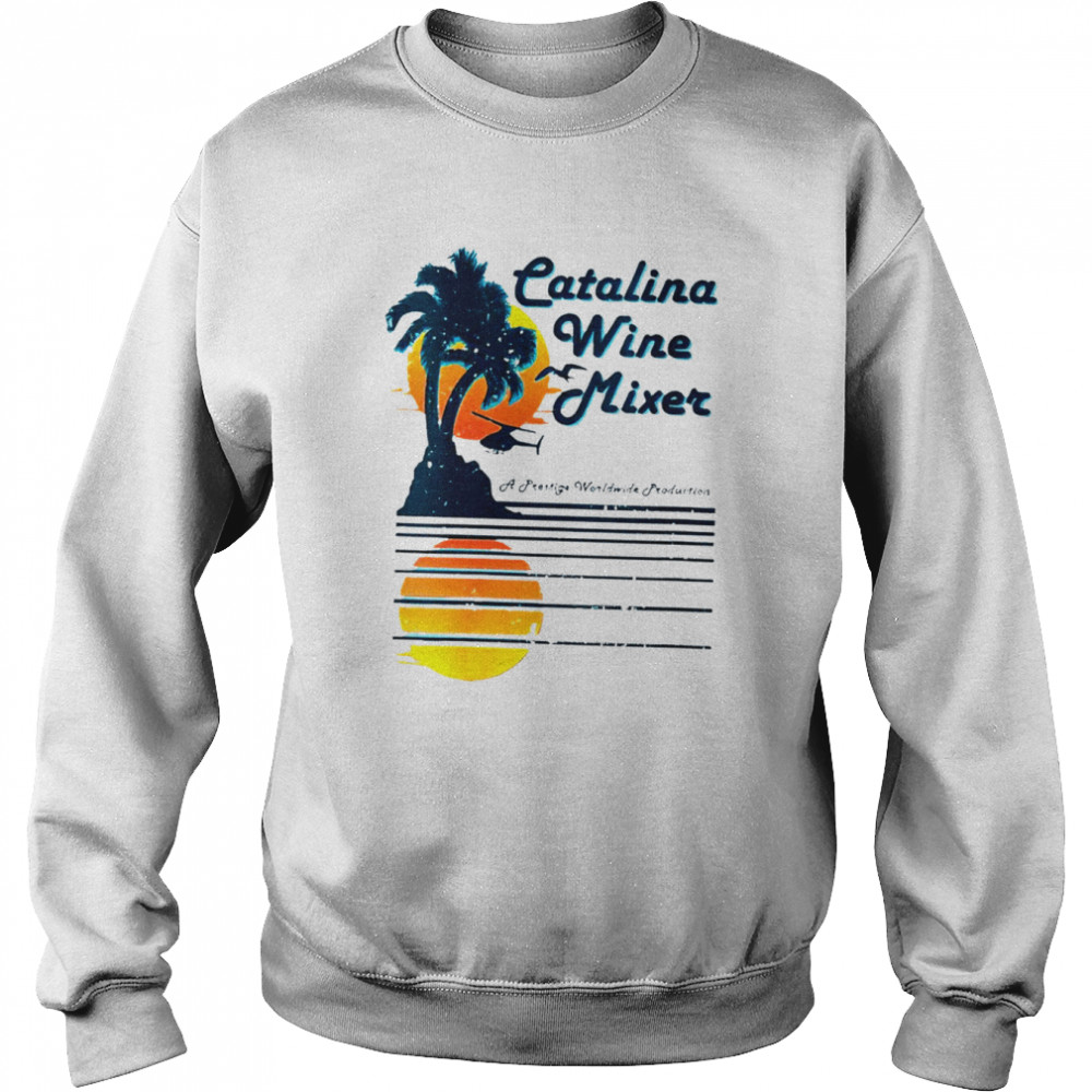 Catalina Wine Mixer 2022 T-shirt Unisex Sweatshirt