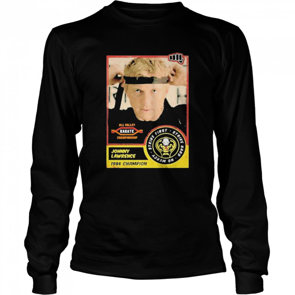 Cobra Kai Johnny Lawrence T- Long Sleeved T-shirt