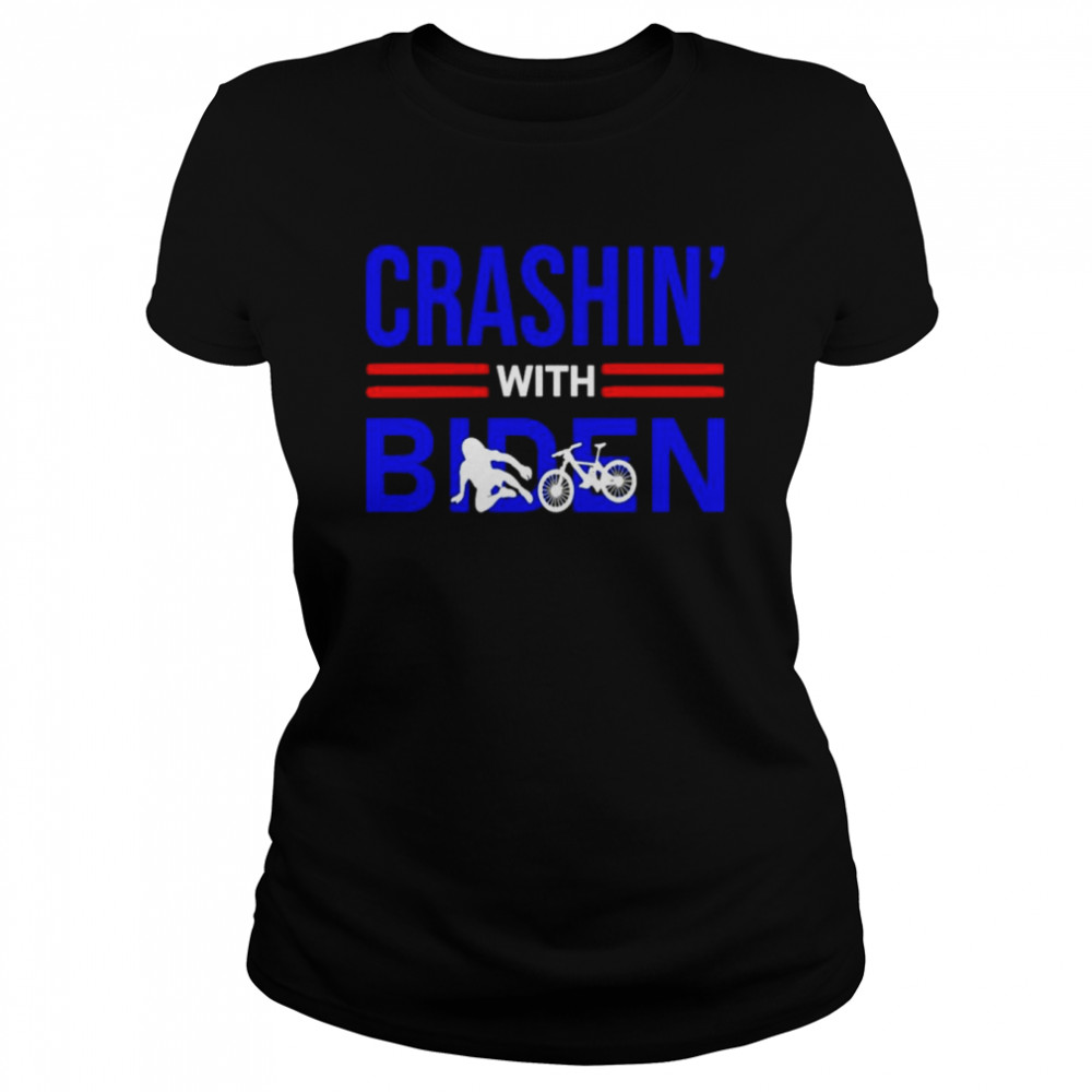 Crashin’ With Biden shirt Classic Women's T-shirt