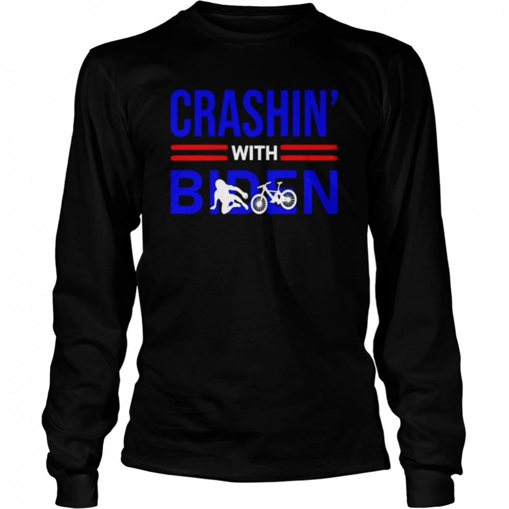 Crashin’ With Biden shirt Long Sleeved T-shirt
