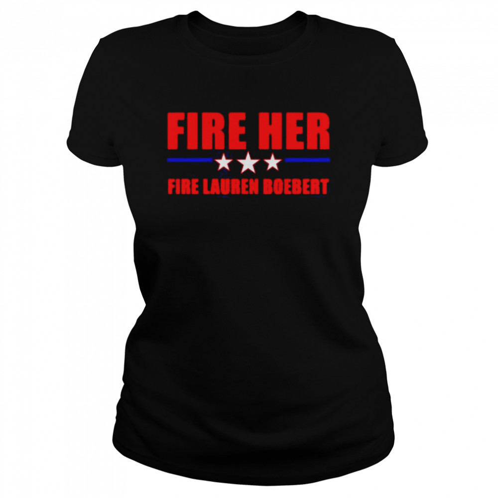 Fire Lauren Boebert Fire Her Now shirt Classic Women's T-shirt