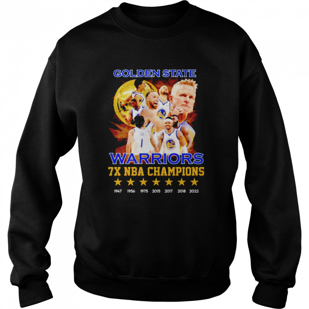 Golden State Warriors 7X NBA Champions 1947-2022 shirt Unisex Sweatshirt