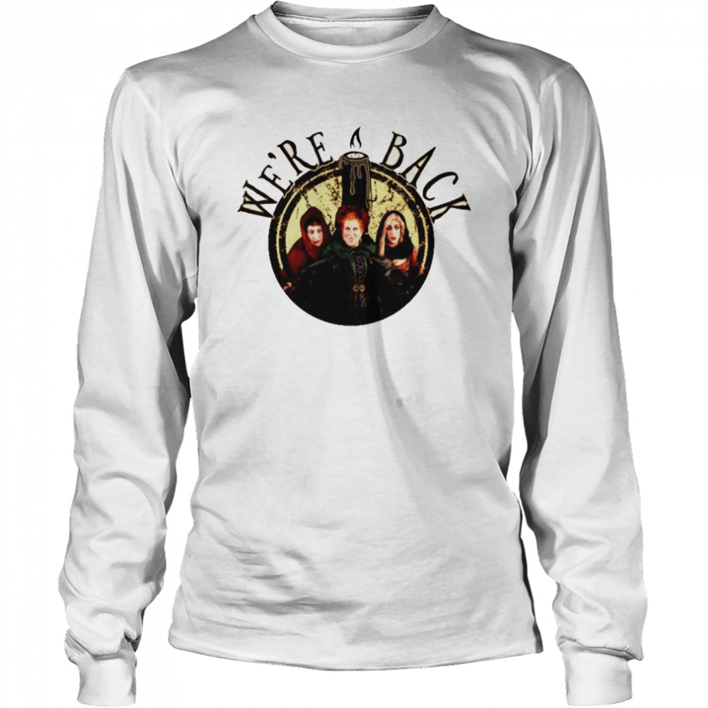 Hocus Pocus we’re back shirt 2 Hocus Pocus we’re back shirt Long Sleeved T-shirt