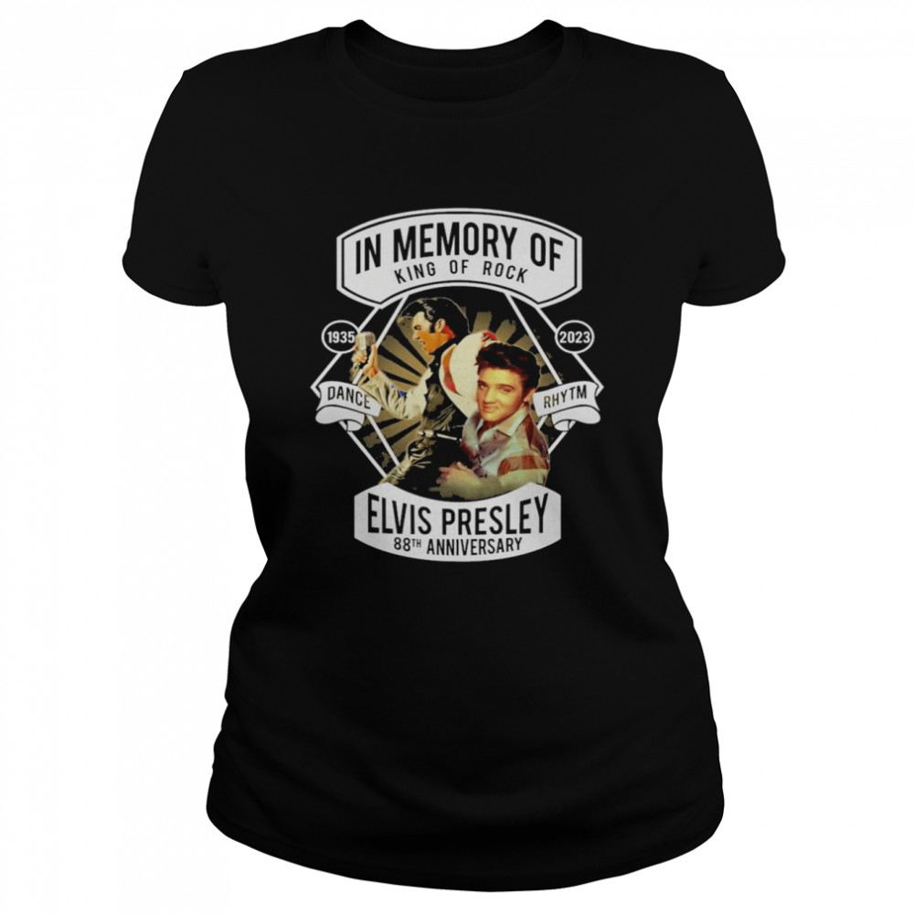 in memory of king of rock elvis presley 88th anniversary 1935 2023 classic womens t shirt
