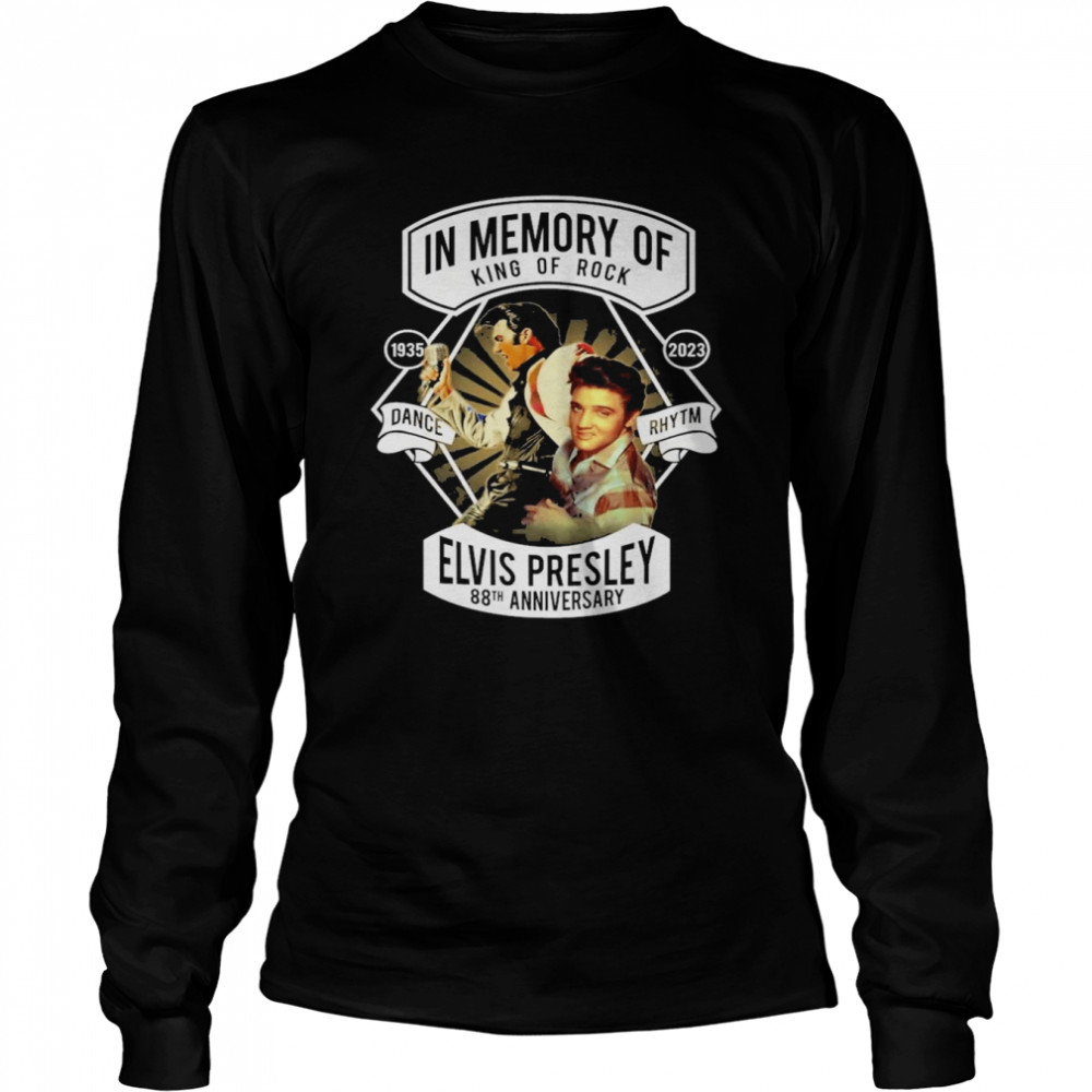 In Memory Of King Of Rock Elvis Presley 88th Anniversary 1935-2023  Long Sleeved T-shirt