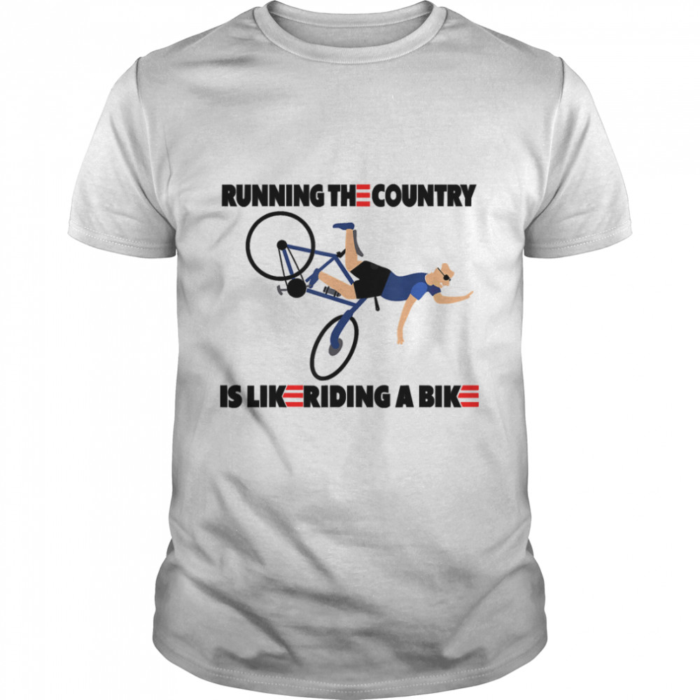 Joe Biden Bike Meme Running the Country Is Like Riding a Bike - Joe Biden Falling Off Bike - Joe Bid Classic Men's T-shirt