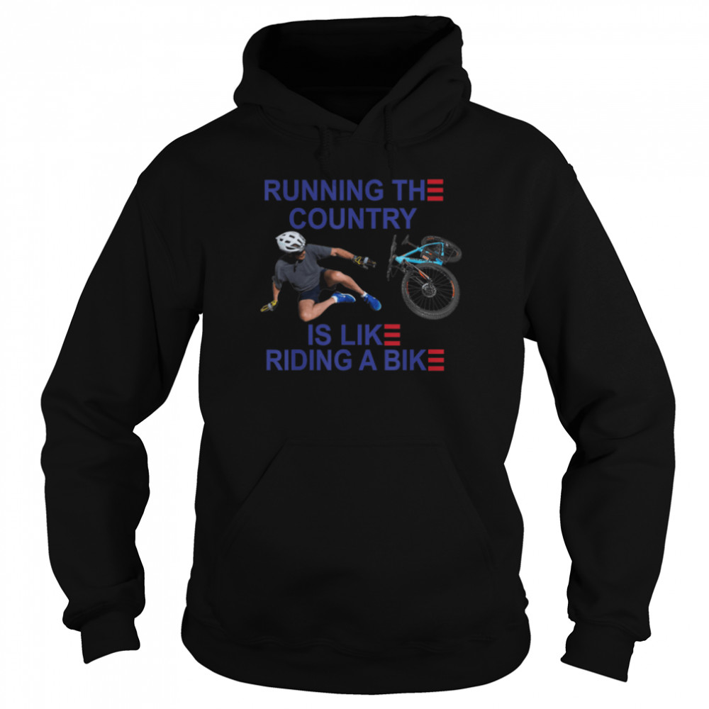 Joe Bike Running The Country Is Like Ridding A Bike T- B0B4MT6SMW Unisex Hoodie