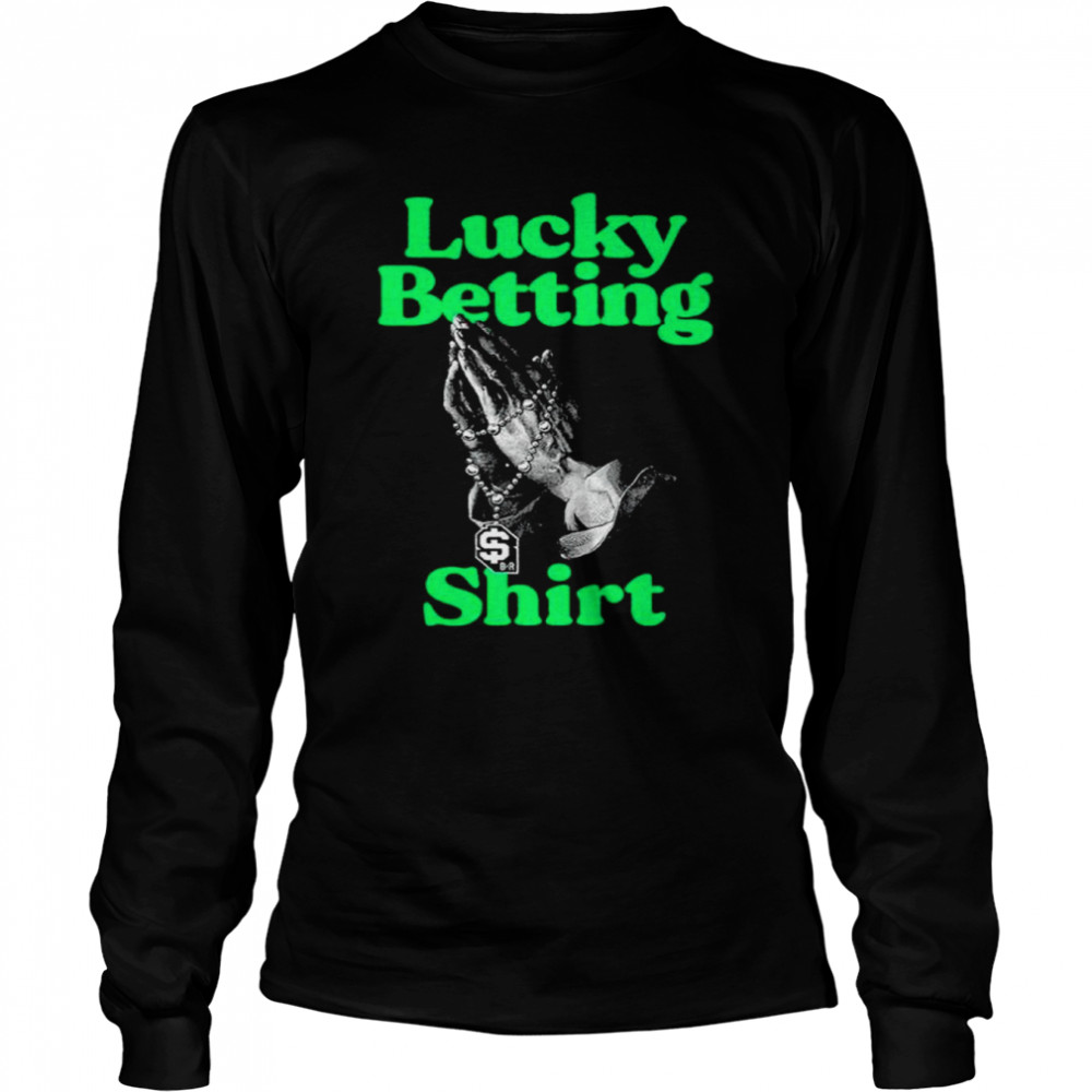Lucky betting shirt Long Sleeved T-shirt