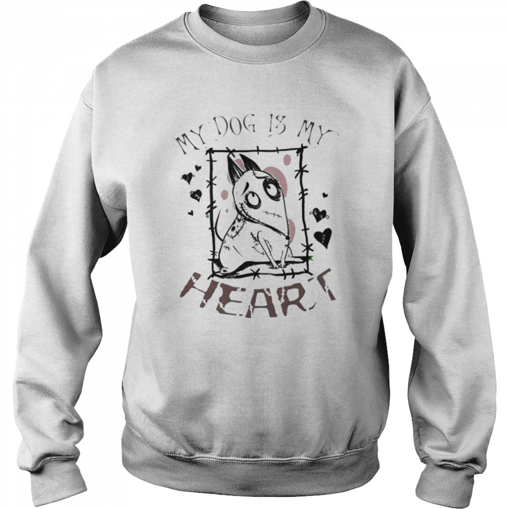 My dog is my heart Frankenweenie character T-shirt Unisex Sweatshirt