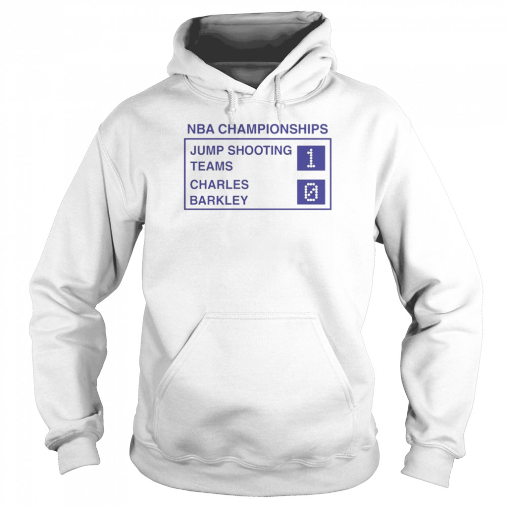 Nba Championships Jump Shooting Teams Charles Barkley 1 0 Shirt 4 Nba Championships Jump Shooting Teams Charles Barkley 1 0 Unisex Hoodie