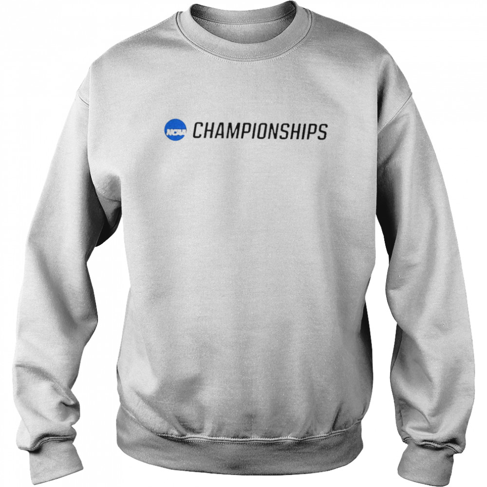 Ncaa Championships 2022 T-shirt 3 Ncaa Championships 2022 T-shirt Unisex Sweatshirt