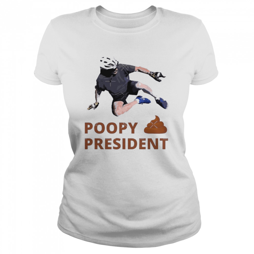 Poopy President Joe Biden Falls Off His Bike  Classic Women's T-shirt