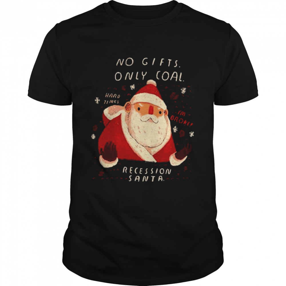 Recession Santa No Gifts Only Coal shirt Classic Men's T-shirt