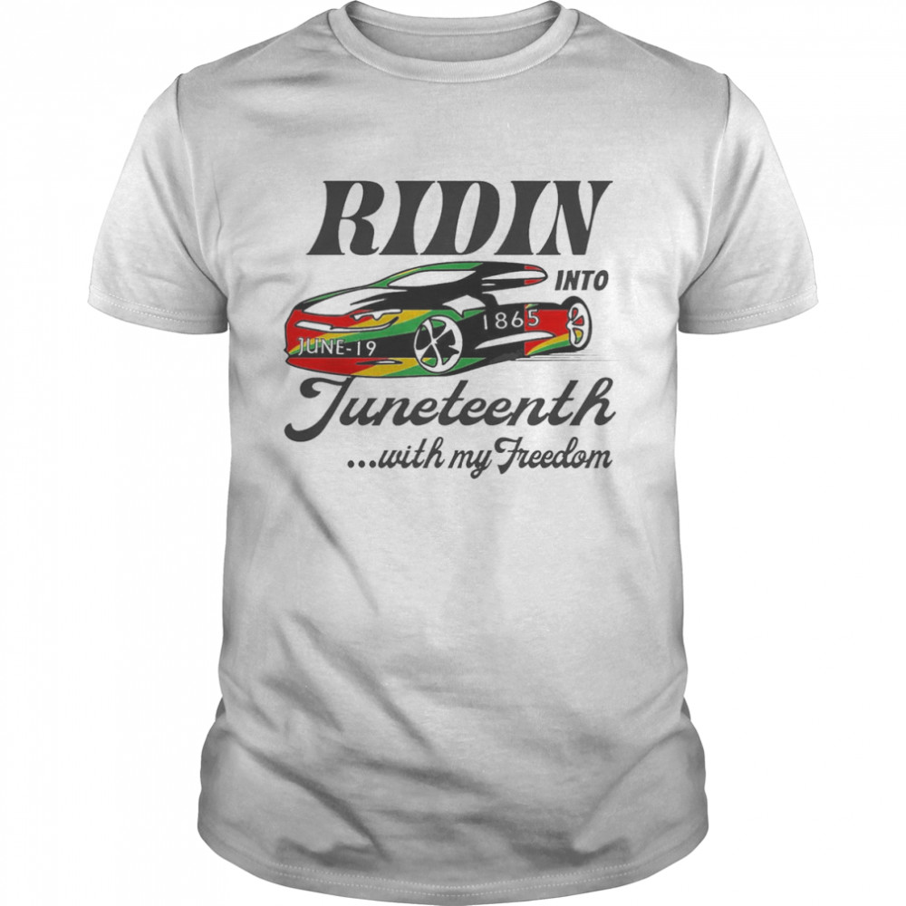 Ridin Into Juneteenth With My Freedom  Classic Men's T-shirt