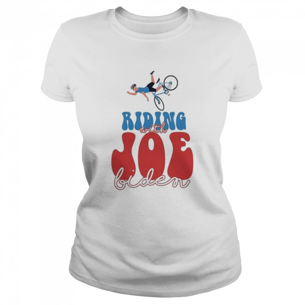 Riding With Joe Biden Falls of Bike shirt 1 Riding With Joe Biden Falls of Bike shirt Classic Women's T-shirt