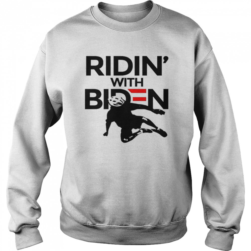 Rob Schneider Joe Biden Ridin’ With Biden shirt Unisex Sweatshirt