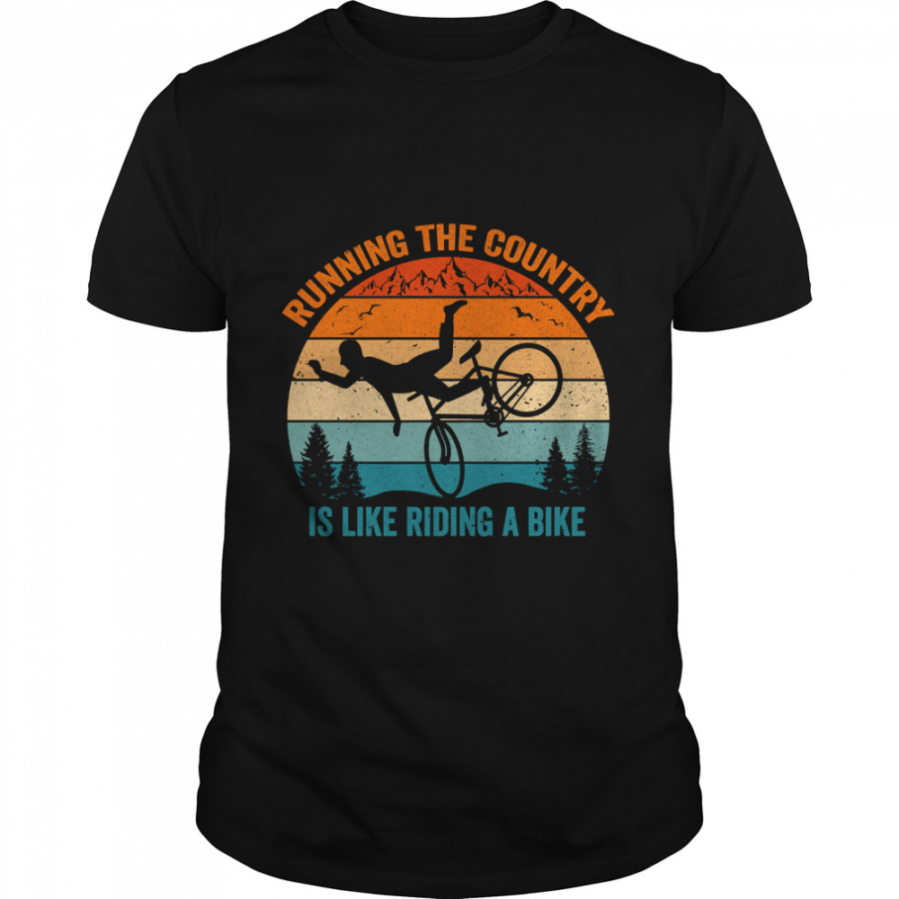 Running The Country Is Like Riding A Bike 2022s Essential T- Classic Men's T-shirt