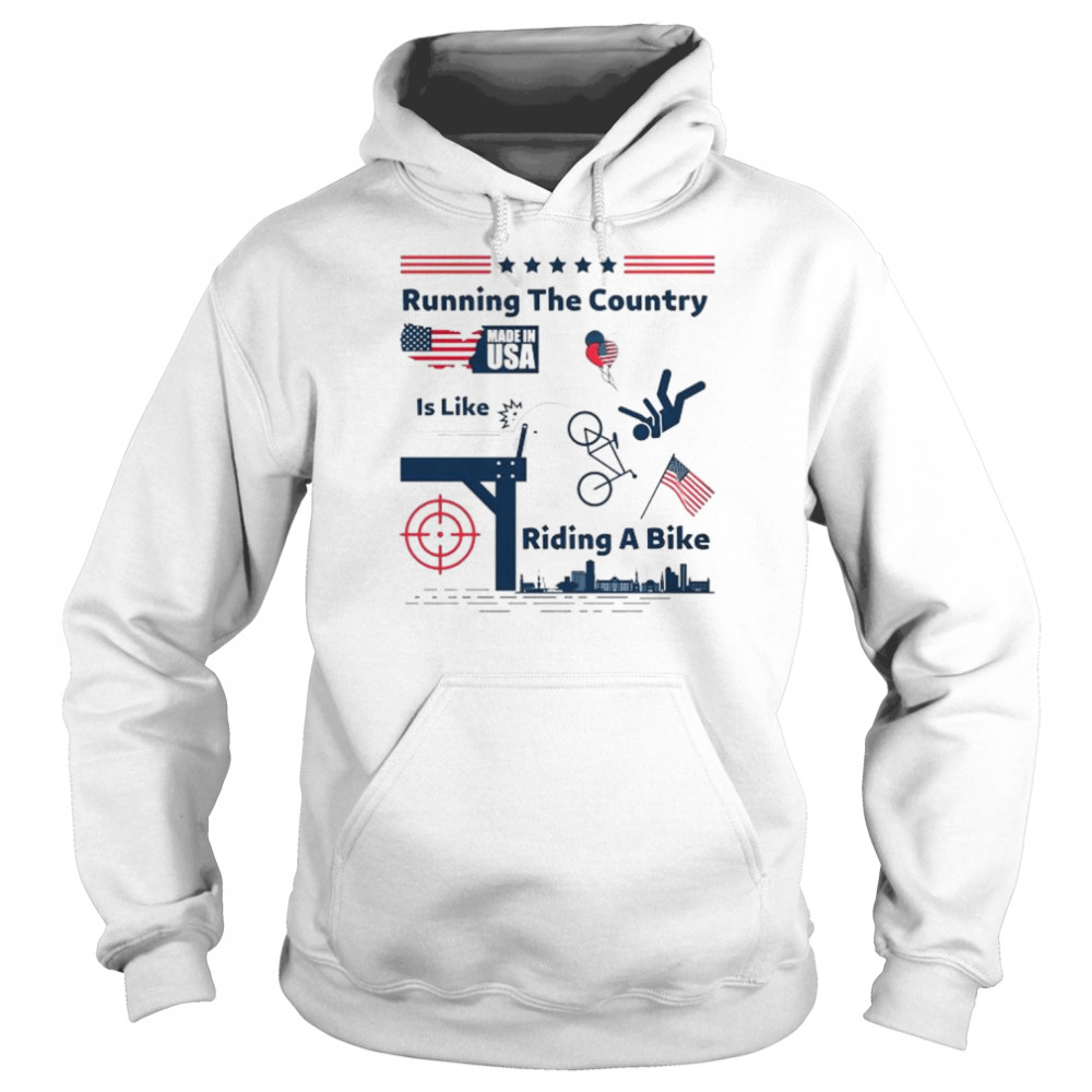 Running The Country Is Like Riding A Bike American flag shirt 4 Running The Country Is Like Riding A Bike American flag shirt Unisex Hoodie