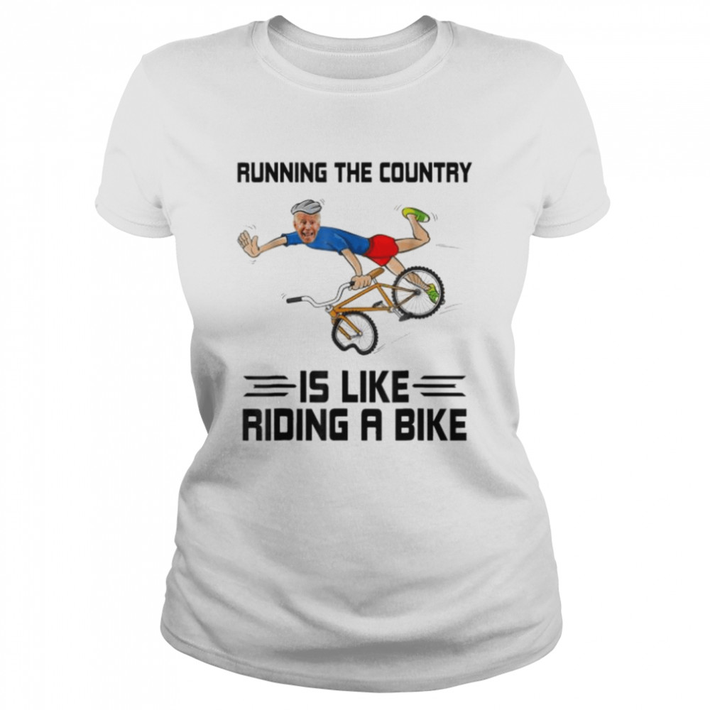 Running The Country Is Like Riding A Bike Biden Falls Off Meme shirt Classic Women's T-shirt