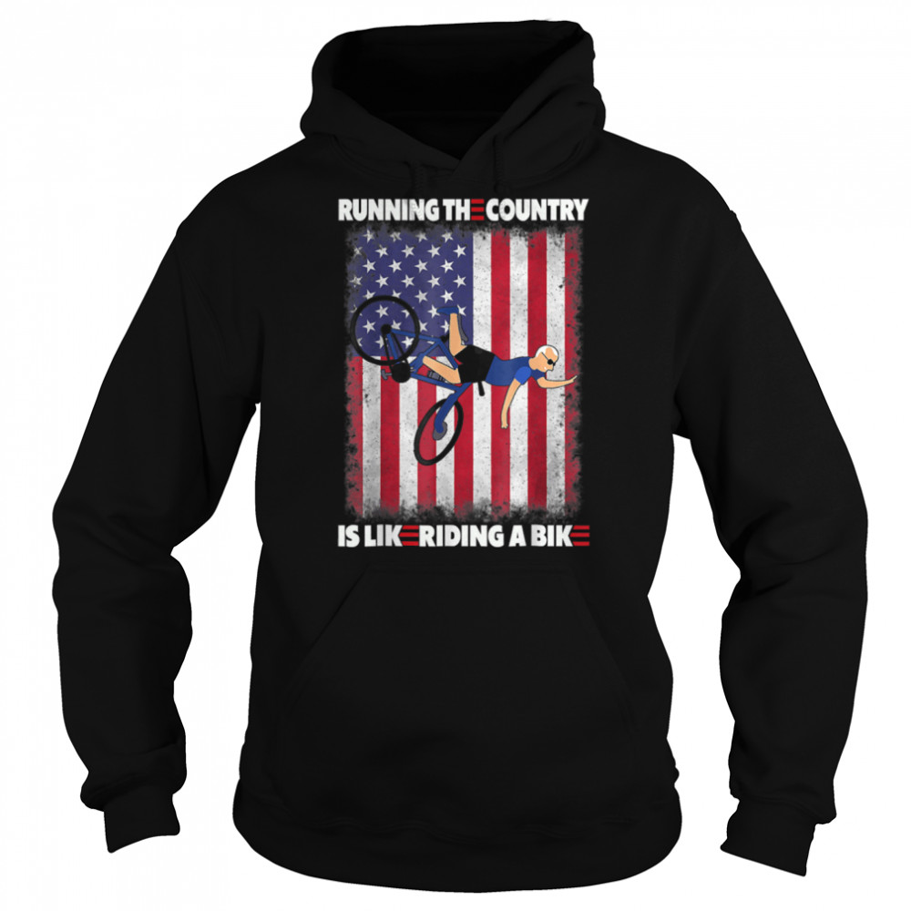 Running The Country Is Like Riding A Bike Funny T- B0B4NHL8BN Unisex Hoodie