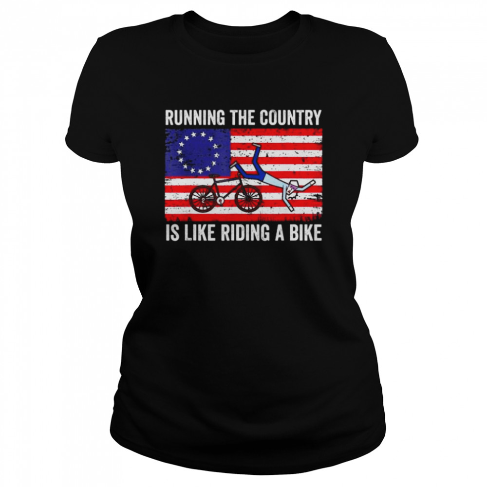Running the country is like riding a bike joe biden American flag 2022 shirt Classic Women's T-shirt
