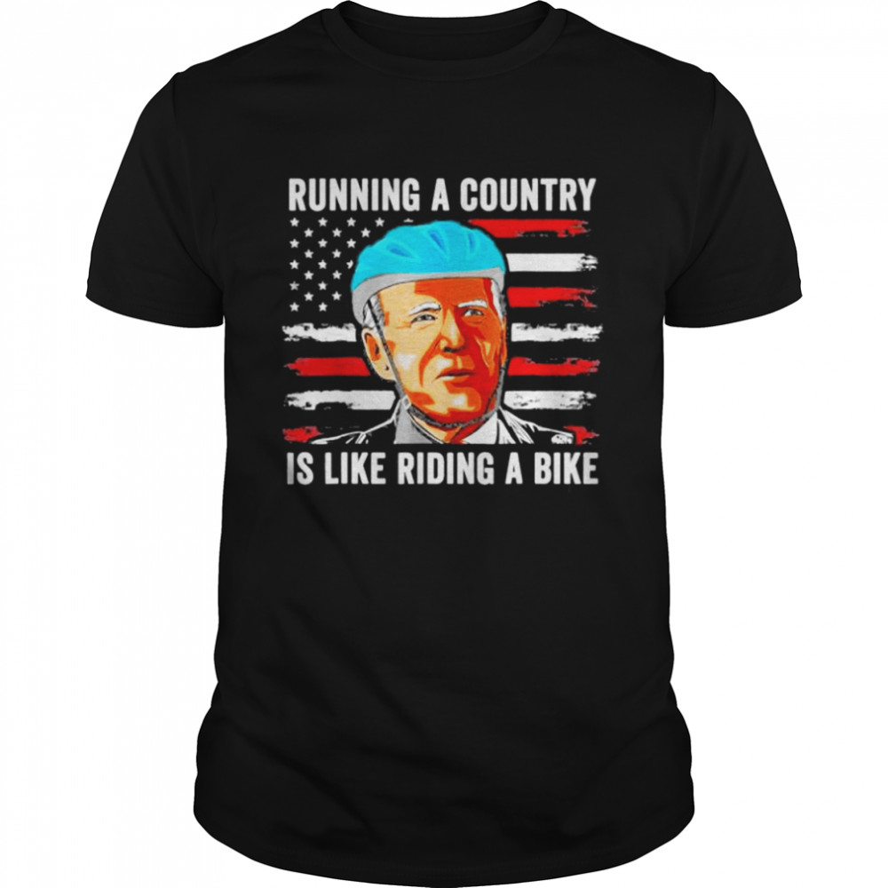Running The Country Is Like Riding A Bike Joe Biden Falling Off Bike Shirt