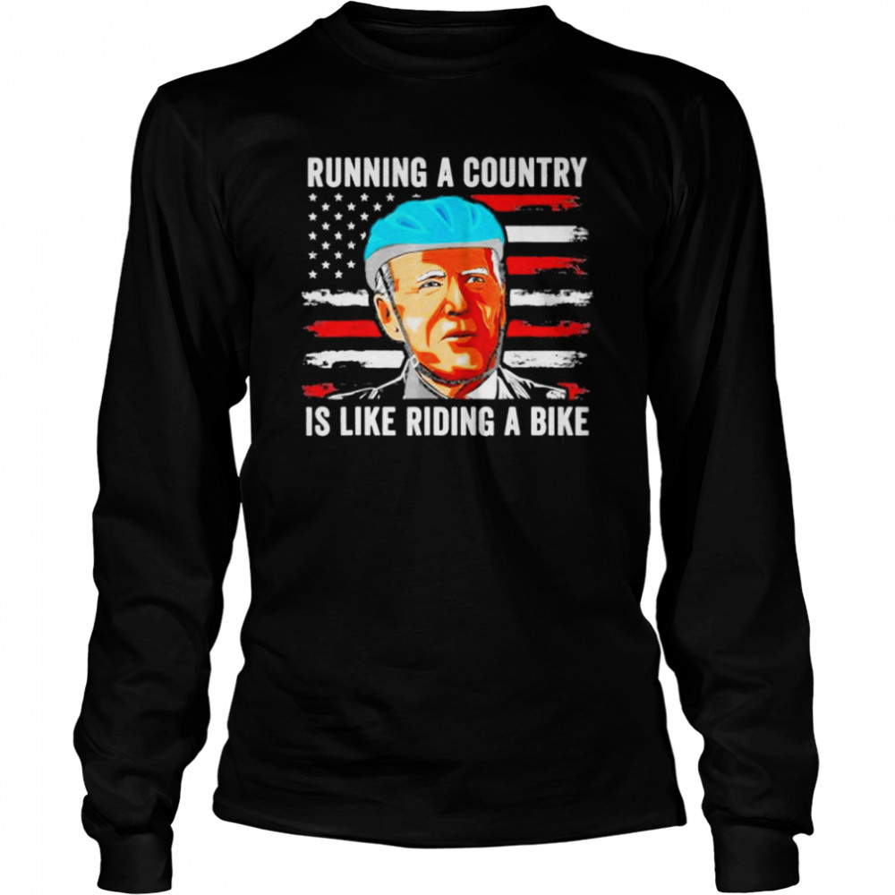 Running the Country Is Like Riding a Bike Joe Biden Falling Off Bike Shirt 2 Running the Country Is Like Riding a Bike Joe Biden Falling Off Bike Long Sleeved T-shirt