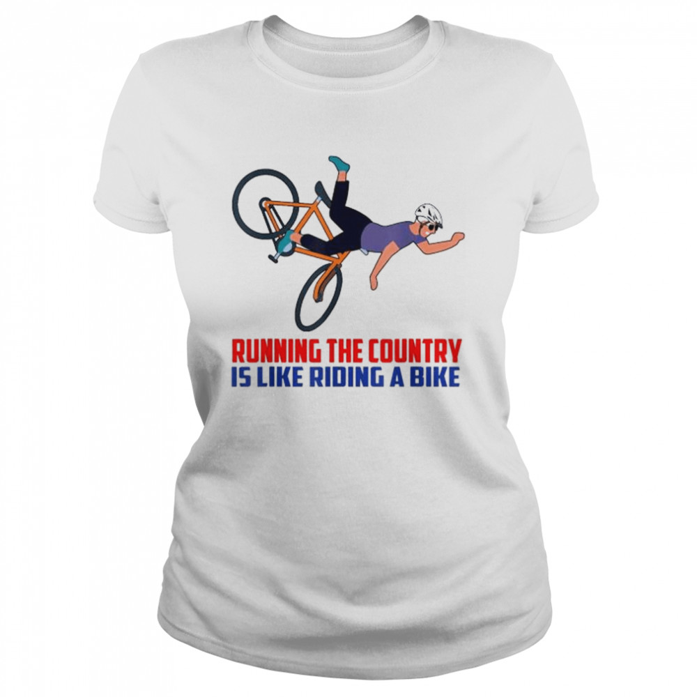 Running The Country Is Like Riding A Bike Joe Biden Meme T- Classic Women's T-shirt
