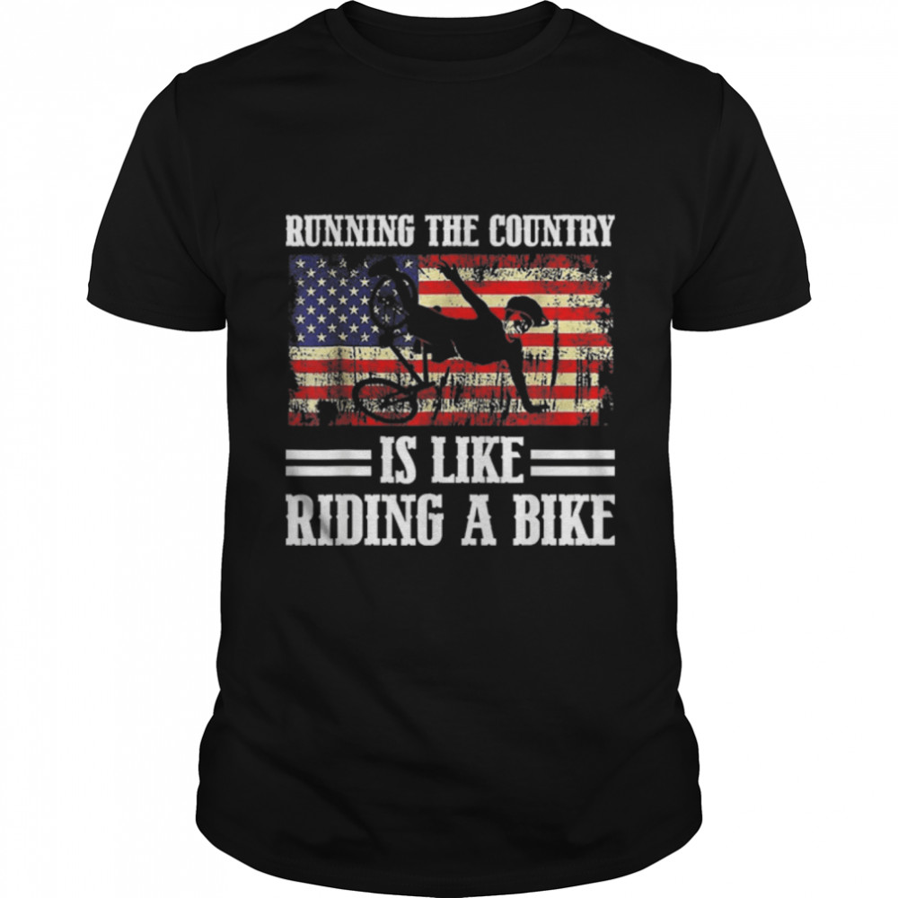 Running The Country Is Like Riding A Bike Retro Vintage T-Shirt B0B4MT2TSW