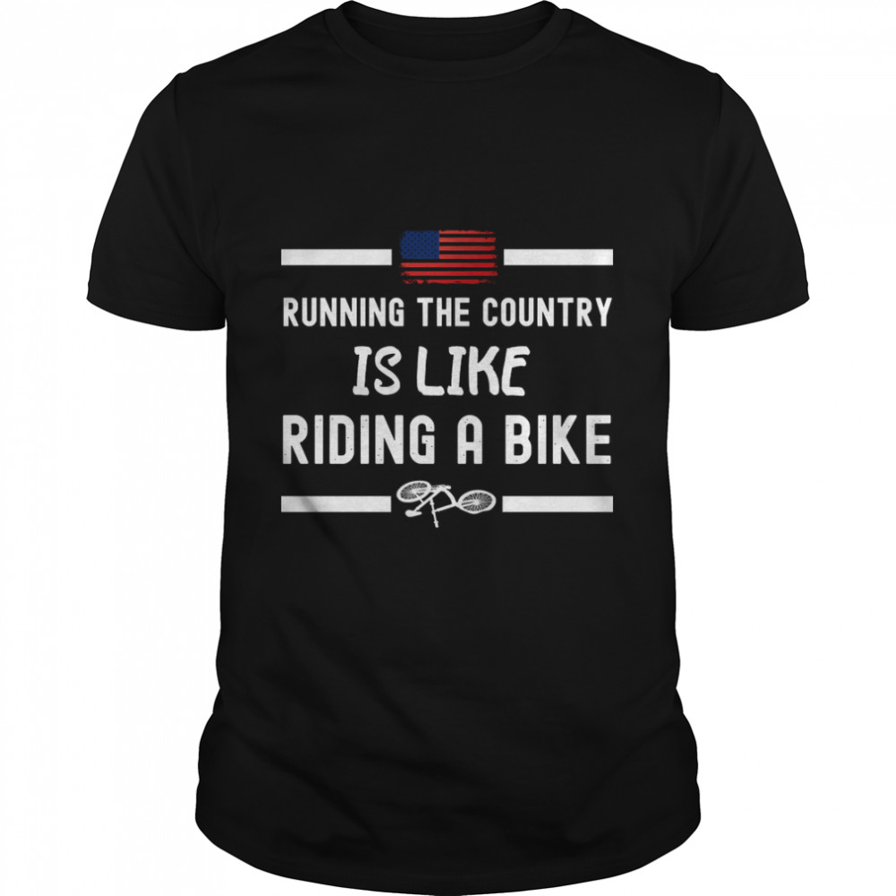 Running The Coutry Is Like Riding A Bike Joe Biden Funny Essential T- Classic Men's T-shirt