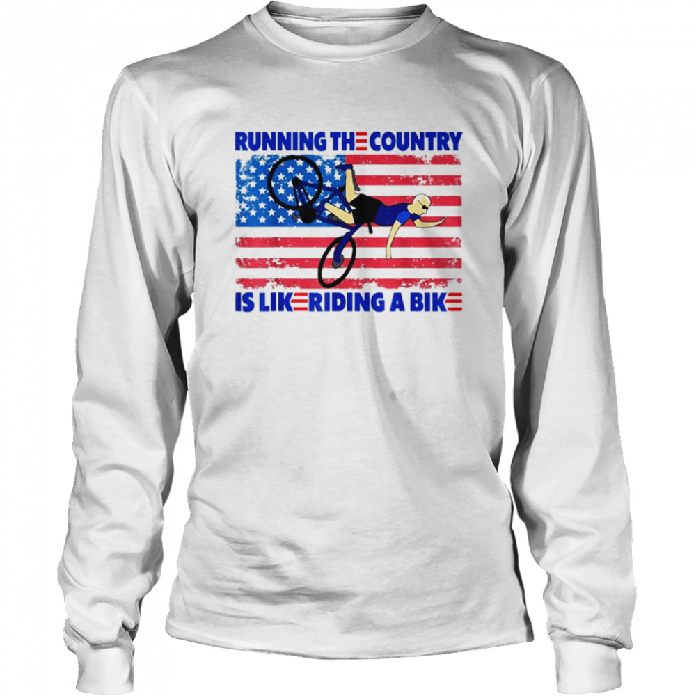 Running The Coutry Is Like Riding A Bike Joe Biden Meme shirt Long Sleeved T-shirt