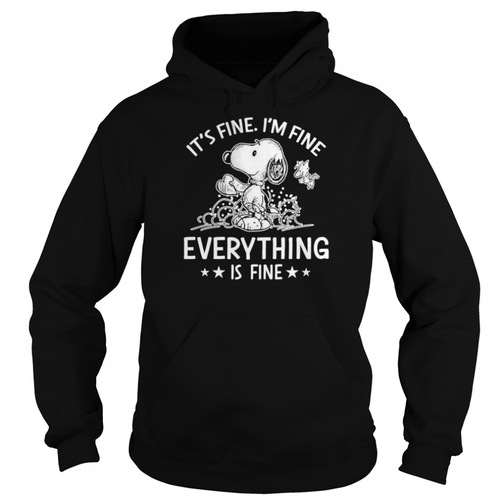 Snoopy it’s fine I’m fine everything is fine shirt 4 Snoopy it’s fine I’m fine everything is fine shirt Unisex Hoodie