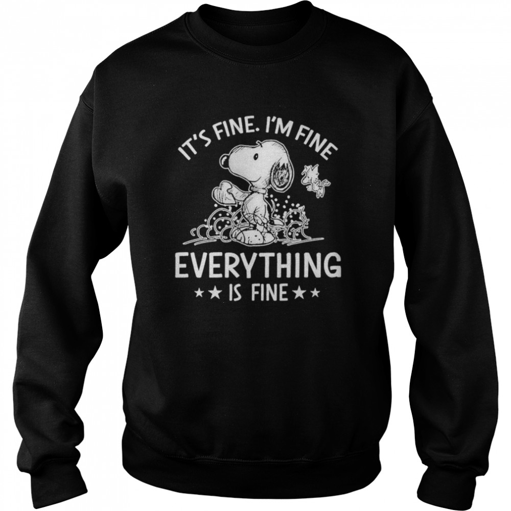 Snoopy it’s fine I’m fine everything is fine shirt Unisex Sweatshirt