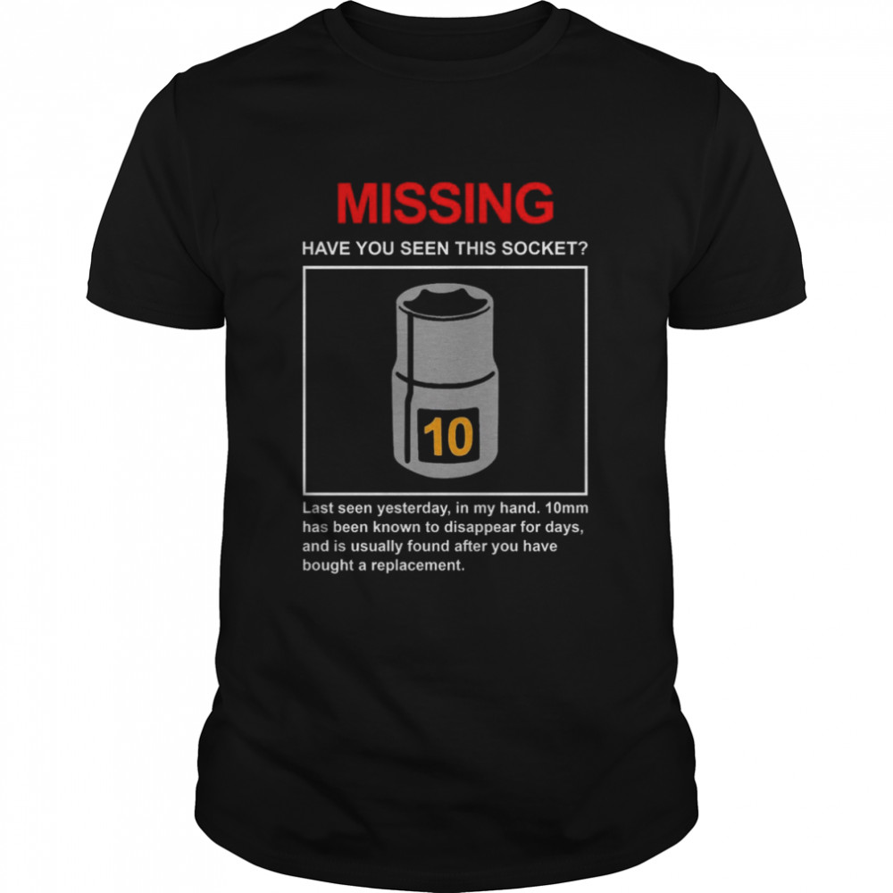 Socket Missing Have You Seen This Socket  Classic Men's T-shirt