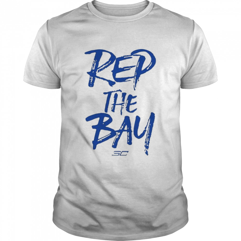 Steph Curry Rep The Bay Sc Golden State Warriors Shirt
