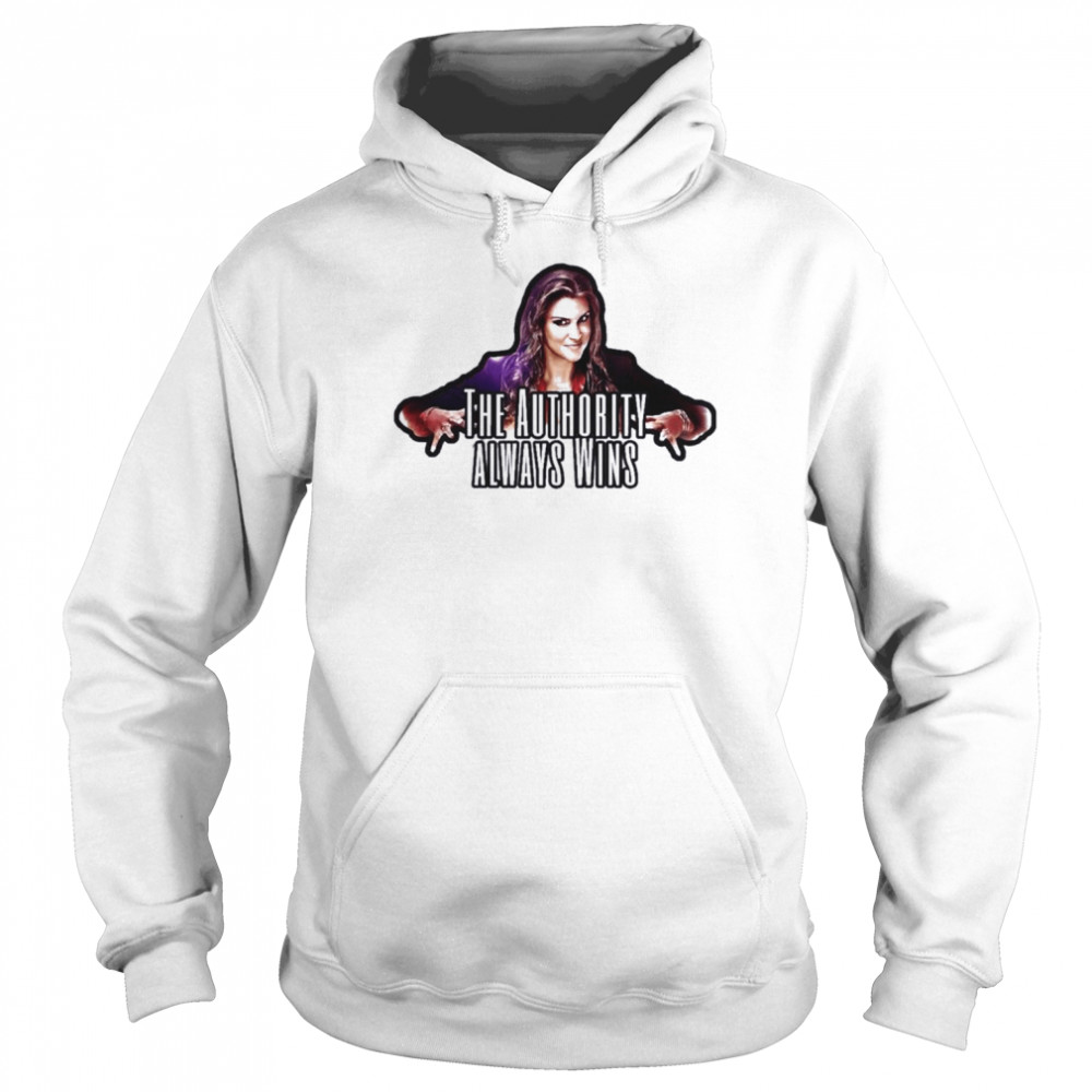 Stephanie Mcmahon The Authority Always Wins Wwe Design Shirt 4 Stephanie Mcmahon The Authority Always Wins Wwe Design Unisex Hoodie
