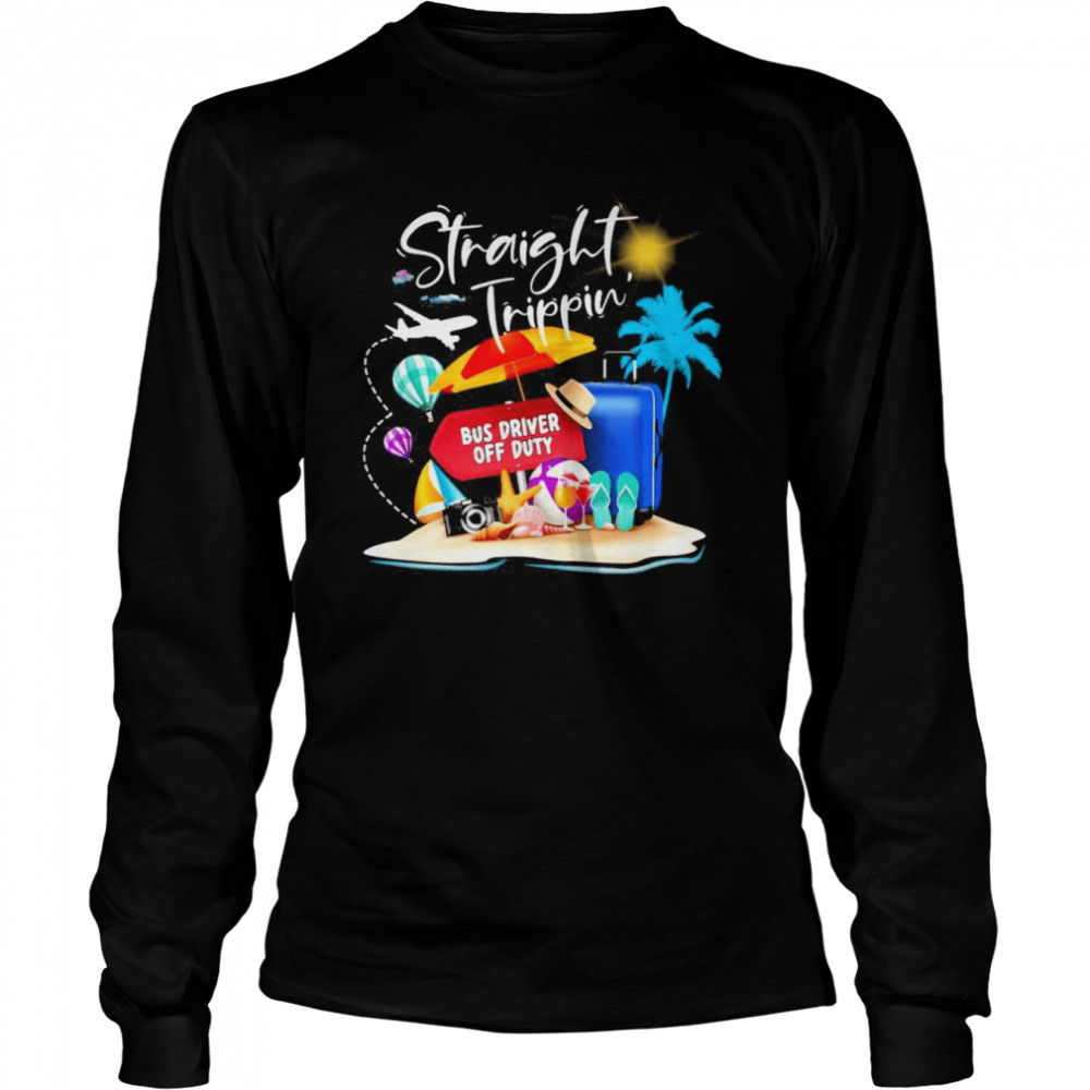 Straight Trippin Bus Driver Off Duty  Long Sleeved T-shirt