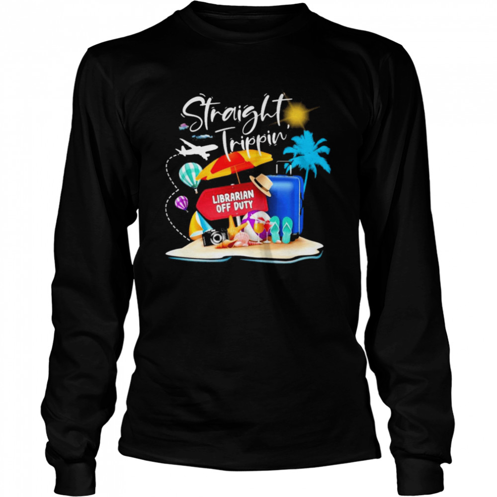 Straight Trippin Librarian Off Duty Shirt 2 Straight Trippin Librarian Off Duty Long Sleeved T-shirt