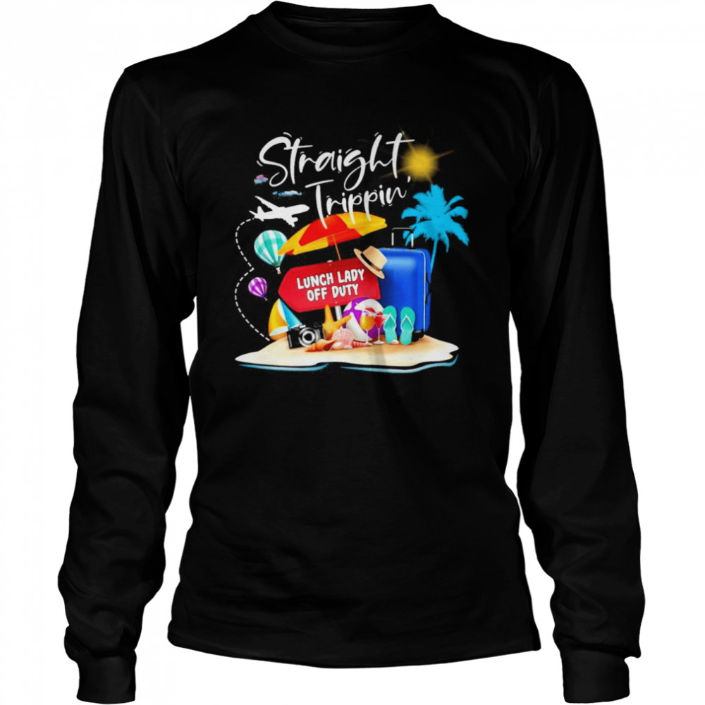 Straight Trippin Lunch Lady Off Duty Shirt 2 Straight Trippin Lunch Lady Off Duty Long Sleeved T-shirt