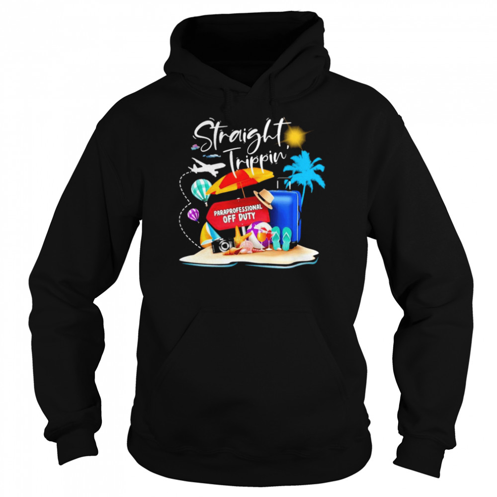 Straight Trippin Paraprofessional Off Duty  Unisex Hoodie